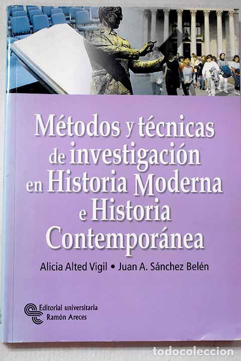 Libri di seconda mano: M&eacute;todos y t&eacute;cnicas de investigaci&oacute;n en historia moderna e historia contempor&aacute;nea