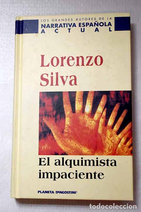 Libri di seconda mano: El alquimista impaciente.- Silva, Lorenzo
