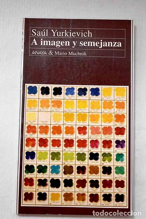 Libri di seconda mano: A imagen y semejanza.- Yurkievich, Sa&uacute;l