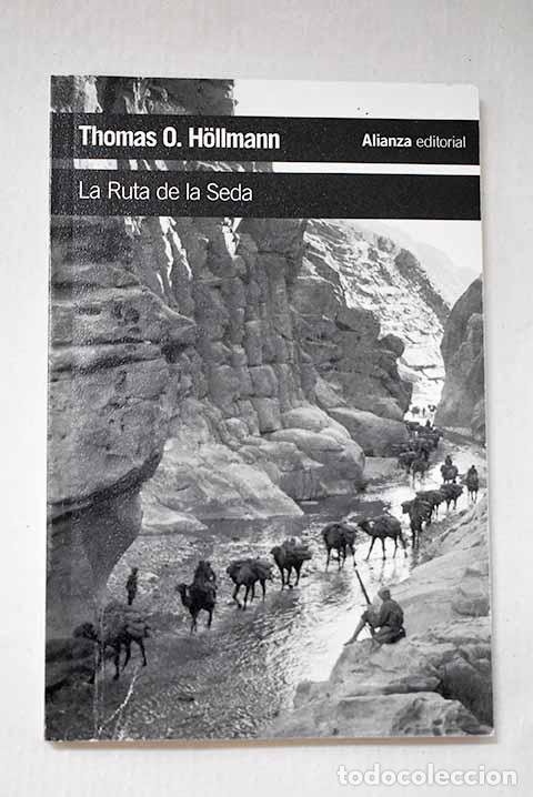 Libri di seconda mano: La Ruta de la Seda: Hollmann, Thomas Ottfried.- Hollmann, Thomas Ottfried