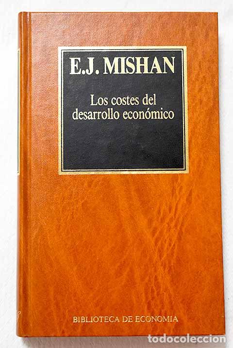Libri di seconda mano: Los costes del desarrollo econ&oacute;mico.- Mishan, E. J.