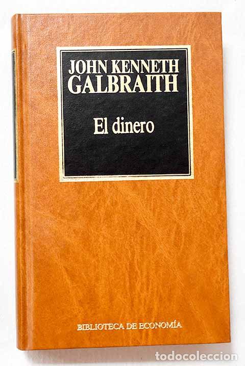 Libri di seconda mano: El dinero: de d&oacute;nde vino-ad&oacute;nde fue.- Galbraith, John Kenneth