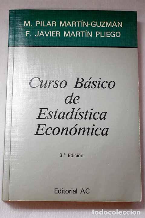 books: Curso b&aacute;sico de estad&iacute;stica econ&oacute;mica.- Mart&iacute;n-Guzm&aacute;n, Pilar