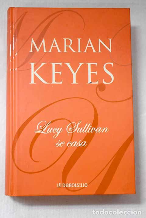books: Lucy Sullivan se casa.- Keyes, Marian