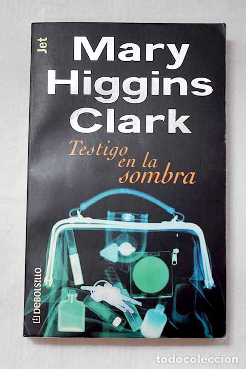 books: Testigo en la sombra.- Clark, Mary Higgins