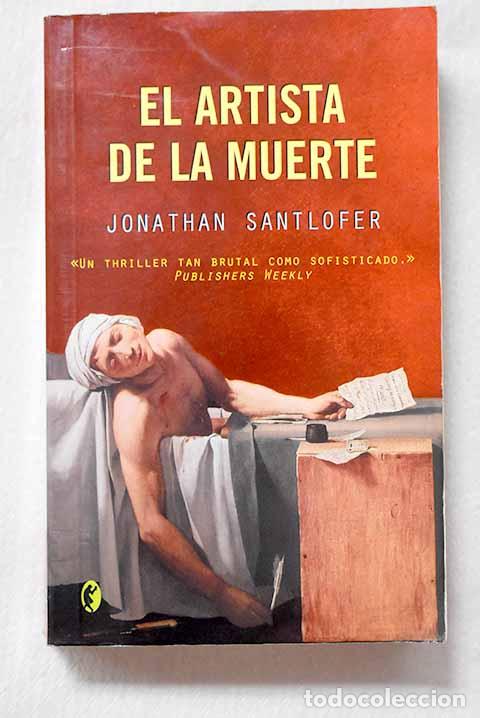 Libri di seconda mano: El artista de la muerte.- Santlofer, Jonathan