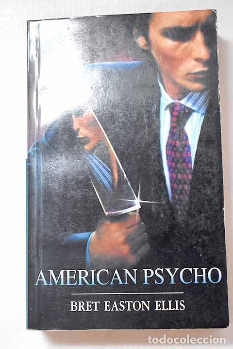 Libri di seconda mano: American Psycho: Ellis, Bret Easton.- Ellis, Bret Easton