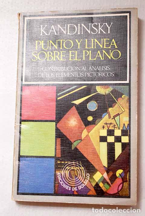 Libros: Punto y linea sobre el plano: contribuci&oacute;n al an&aacute;lisis de los elementos pict&oacute;ricos