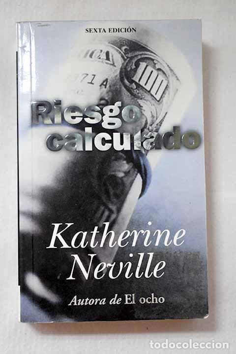 Libros: Riesgo calculado: Neville, Katherine.- Neville, Katherine