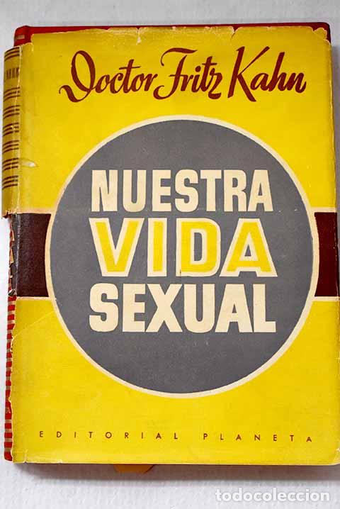 Libros: Nuestra vida sexual: Sus problemas, sus soluciones. Consejos pr&aacute;cticos de higiene sexual