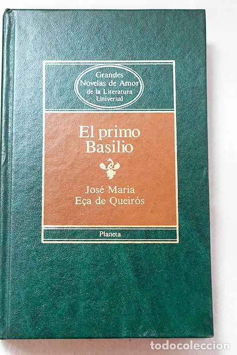 Libros: El primo Basilio: episodio dom&eacute;stico.- E&ccedil;a de Queir&oacute;z, Jos&eacute; Mar&iacute;a