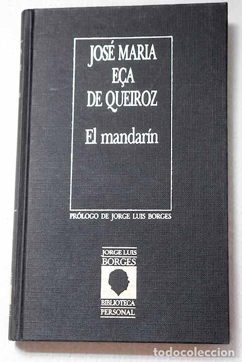 Libros: El mandar&iacute;n: E&ccedil;a de Queir&oacute;z, Jos&eacute; Mar&iacute;a.- E&ccedil;a de Queir&oacute;z, Jos&eacute; Mar&iacute;a