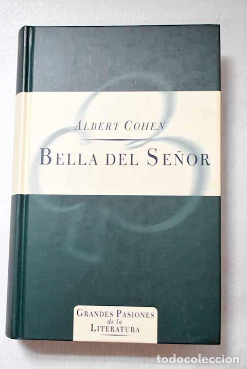 Libros: Bella del Se&ntilde;or: Cohen, Albert.- Cohen, Albert