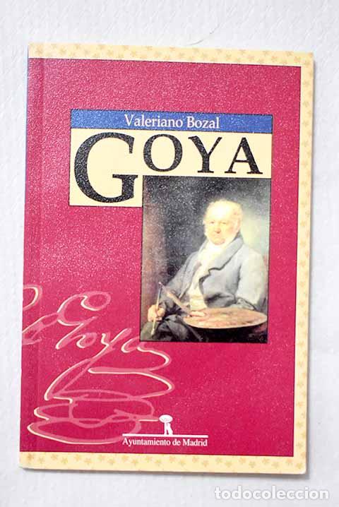 Libros: Goya: Bozal, Valeriano.- Bozal, Valeriano
