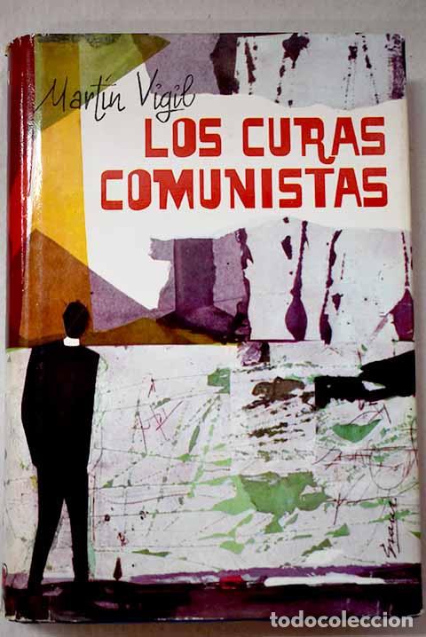 Libros: Los curas comunistas .- Mart&iacute;n Vigil, Jos&eacute; Luis