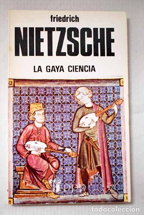 Libros: La gaya ciencia: Nietzsche, Friedrich.- Nietzsche, Friedrich