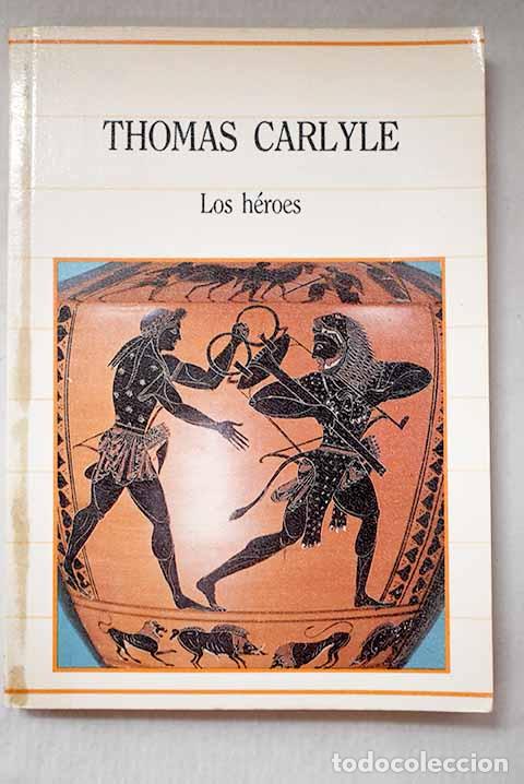 Libros: Los h&eacute;roes: Carlyle, Thomas.- Carlyle, Thomas