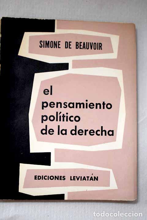 B&uuml;cher: El pensamiento pol&iacute;tico de la derecha.- Beauvoir, Simone de