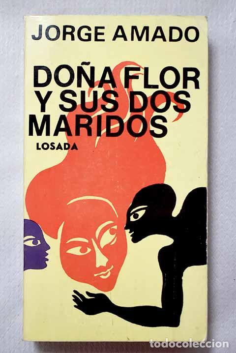 B&uuml;cher: Do&ntilde;a Flor y sus dos maridos: (edificante historia de amor).- Amado, Jorge
