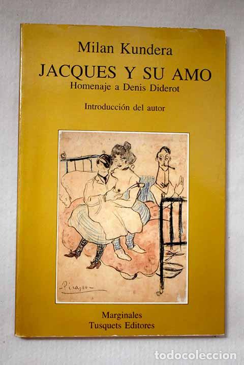 Libros: Jacques y su amo: homenaje a Denis Diderot en tres actos.- Kundera, Milan