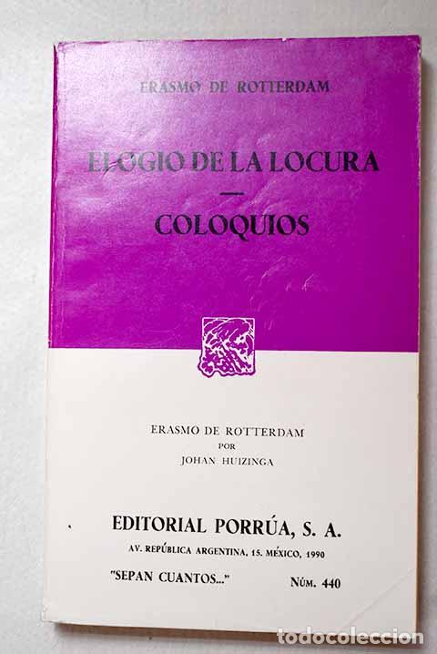 Libros: Elogio de la locura ; Coloquios.- Rotterdam, Erasmo de