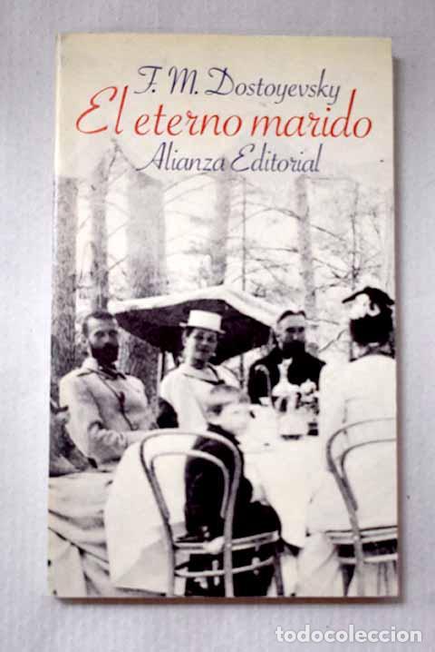 Libros: El eterno marido: Dostoyevski, Fedor.- Dostoyevski, Fedor