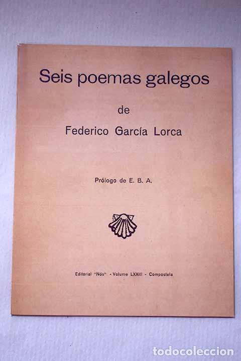 Livres: Seis poemas galegos de Federico Garc&iacute;a Lorca.- Garc&iacute;a Lorca, Federico