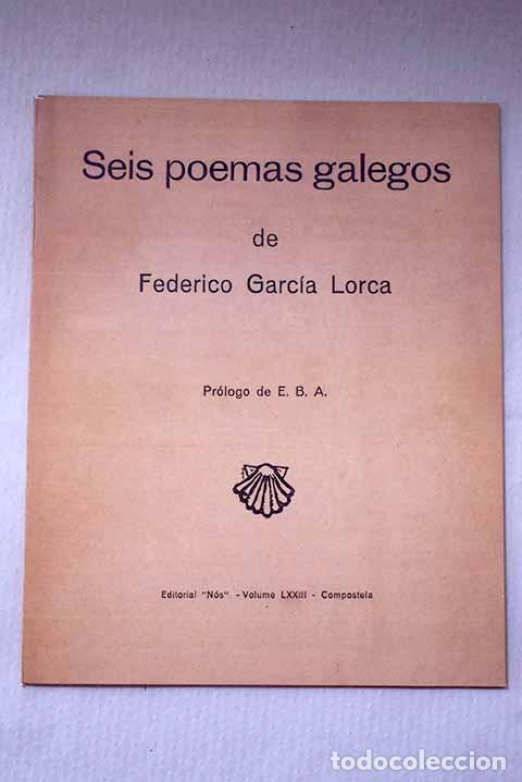 Livres: Seis poemas galegos de Federico Garc&iacute;a Lorca.- Garc&iacute;a Lorca, Federico