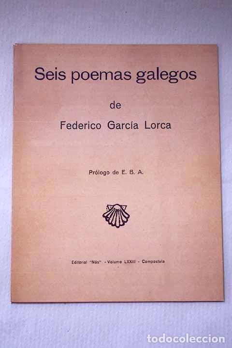 Livres: Seis poemas galegos de Federico Garc&iacute;a Lorca.- Garc&iacute;a Lorca, Federico