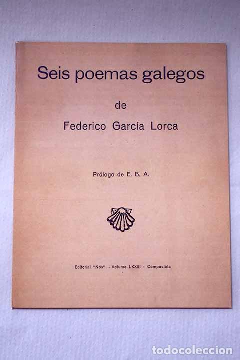 Livres: Seis poemas galegos de Federico Garc&iacute;a Lorca.- Garc&iacute;a Lorca, Federico