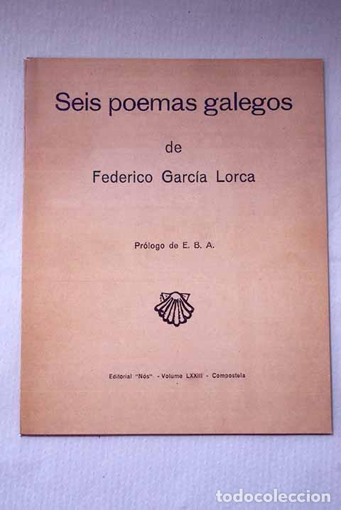 Livres: Seis poemas galegos de Federico Garc&iacute;a Lorca.- Garc&iacute;a Lorca, Federico