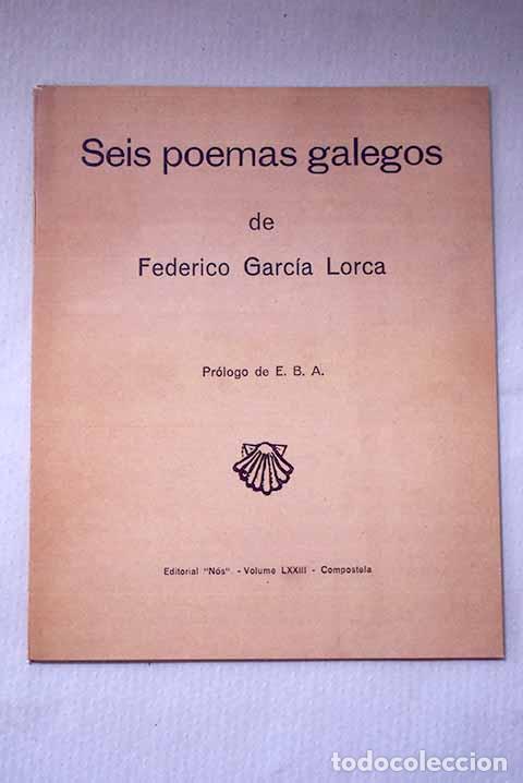 Libri di seconda mano: Seis poemas galegos de Federico Garc&iacute;a Lorca.- Garc&iacute;a Lorca, Federico