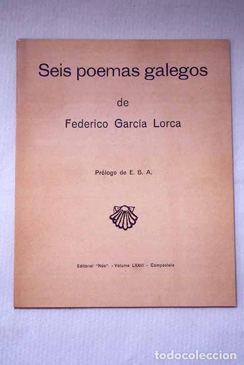 Libri di seconda mano: Seis poemas galegos de Federico Garc&iacute;a Lorca.- Garc&iacute;a Lorca, Federico