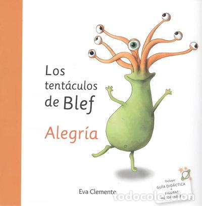 Libros: Los tent&aacute;culos de Blef - Alegr&iacute;a- 9788494999970