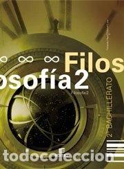 Libros: Filosof&iacute;a 2&ordm; Bachillerato- 9788497710794