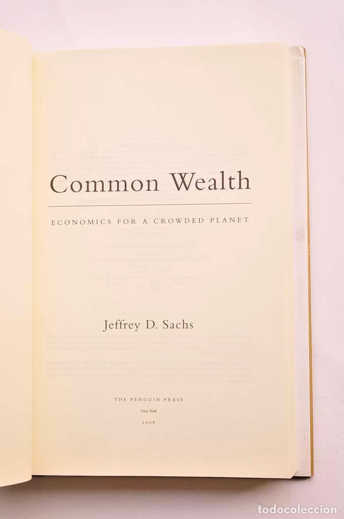 Libros: Common Wealth. Economic for a crowded Planet - SACHS, Jeffrey D. - Foto 3