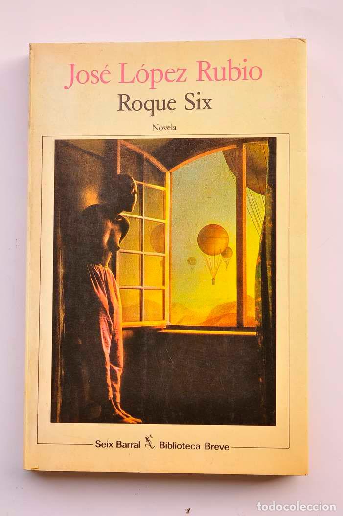 B&uuml;cher: Roque Six - L&Oacute;PEZ RUBIO, Jos&eacute;Dedicatoria aut&oacute;grafa del autor