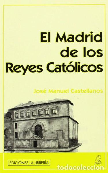 Libros: El Madrid de los Reyes Cat&oacute;licos- 9788496470101