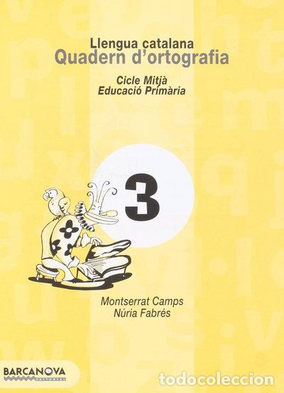 Libros: Quadern d'ortografia 3. Llengua catalana- 9788448908775
