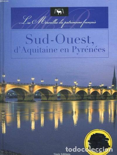 books: Sud-Ouest, d'Aquitaine en Pyr&eacute;n&eacute;es- 9782354011420