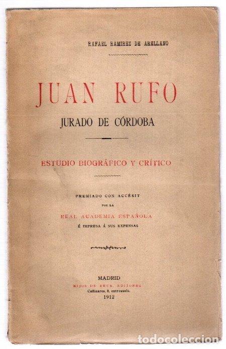 Libri di seconda mano: Juan Rufo. Jurado de C&oacute;rdoba. Estudio biogr&aacute;fico y cr&iacute;tico - Ram&iacute;rez de Arellano, Rafael