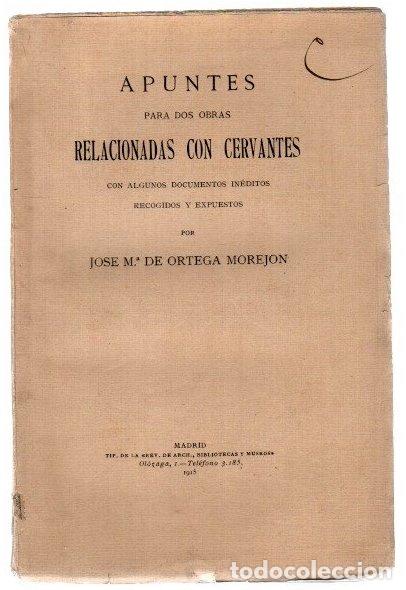 Libri di seconda mano: Apuntes para dos obras relacionadas con Cervantes, con algunos documentos in&eacute;ditos - Ortega Morejon,