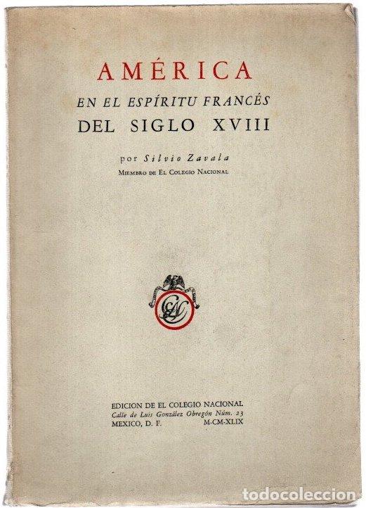 Libri di seconda mano: Am&eacute;rica en el esp&iacute;ritu franc&eacute;s del siglo XVIII - Zavala, Silvio