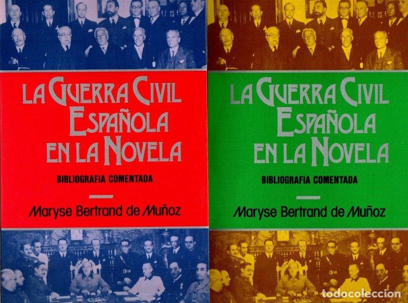 Libri di seconda mano: La Guerra Civil espa&ntilde;ola en la novela. Bibliograf&iacute;a comentada. Tomos I y II - Bertrand de Mu&ntilde;oz, Mar