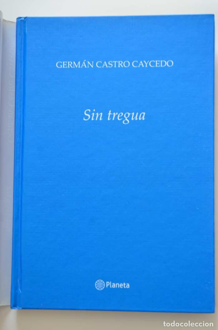 Libros: Sin tregua - CASTRO CAYCEDO, Germ&aacute;n - Foto 2