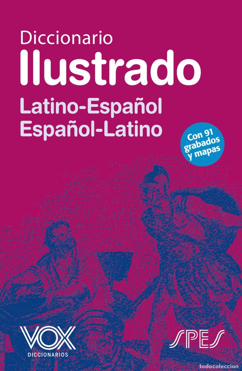 books: Diccionario Ilustrado Lat&iacute;n. Latino-Espa&ntilde;ol/ Espa&ntilde;ol-Latino (VOX - Lenguas cl&aacute;sicas)