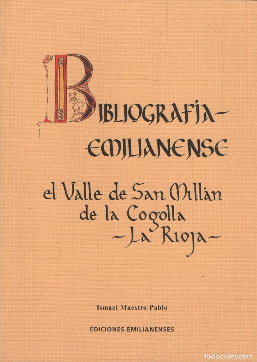 B&uuml;cher: Bibliograf&iacute;a emilianense.El valle de San Mill&aacute;n de la Cogolla.Ismael Maestro Pablo.Emilianenses.2014