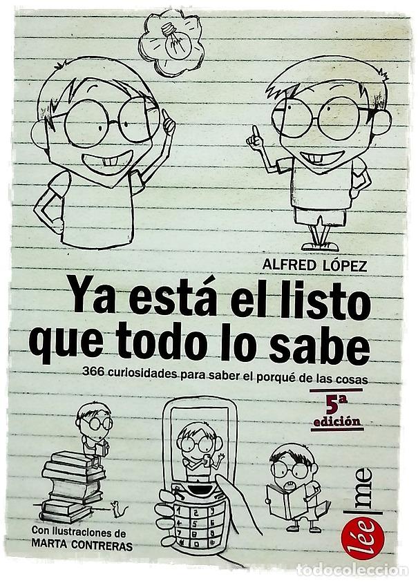 Libros: Ya est&aacute; el listo que todo lo sabe : 366 curiosidades para saber el porqu&eacute; de las cosas