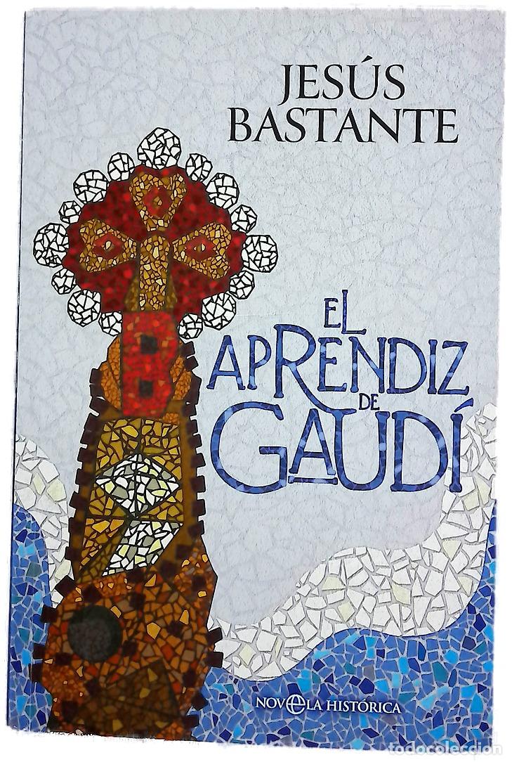 Libros: El aprendiz de Gaud&iacute; - Bastante Li�bana, Jes�s (