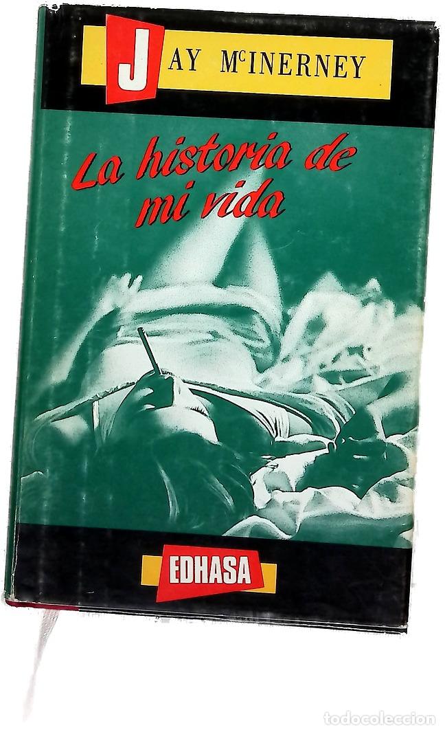 Livres: La historia de mi vida - McInerney, Jay; Os&eacute;s, Mar&iacute;a Asunci&oacute;n
